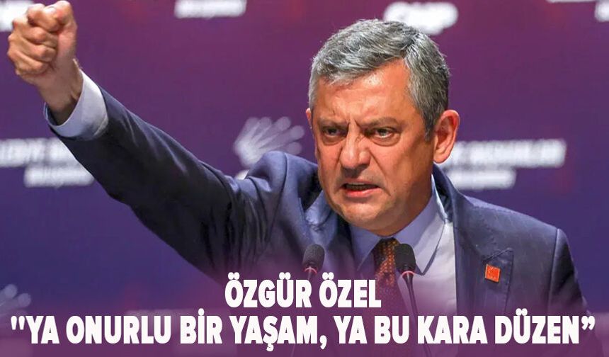 Özel: ''Ya onurlu bir yaşam, ya bu kara düzen”