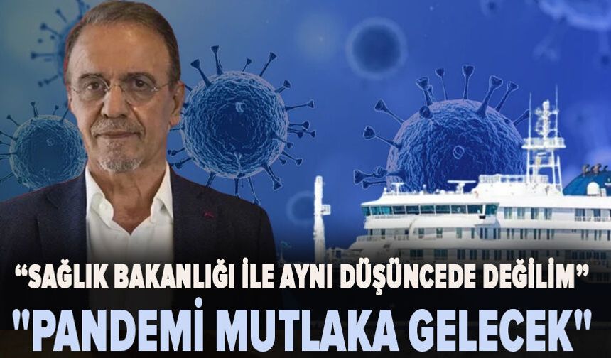 "Pandemi mutlaka gelecek"