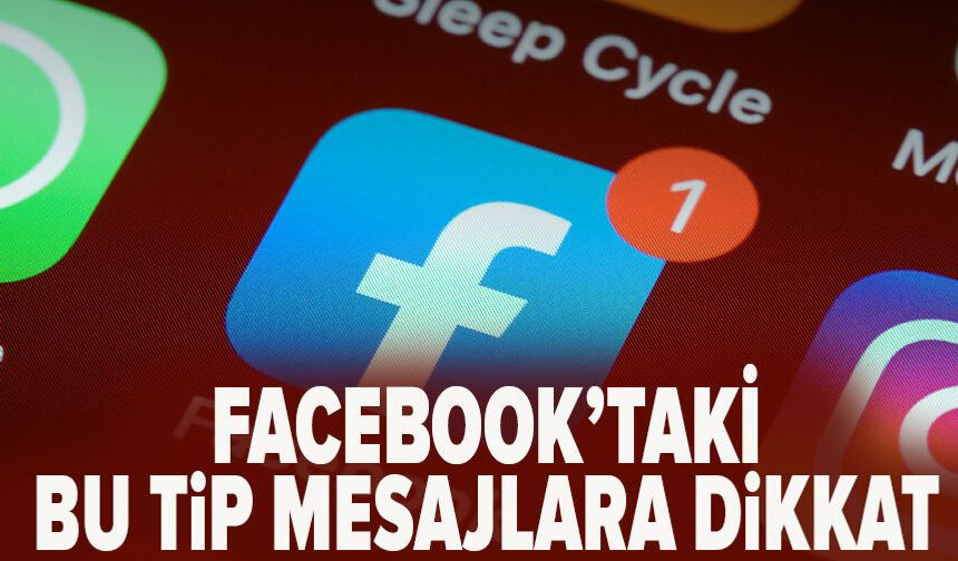 Facebook’taki bu tip mesajlara dikkat