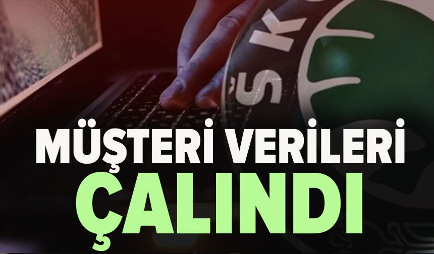 Müşteri verileri çalındı