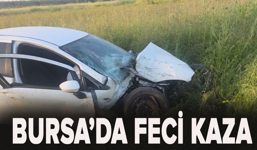 Bursa'da feci kaza!