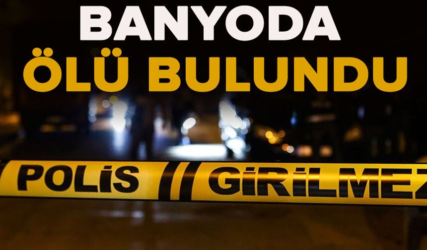 Yaşlı kadın banyoda ölü bulundu