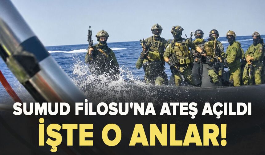 Sumud Filosu'na ateş açıldı