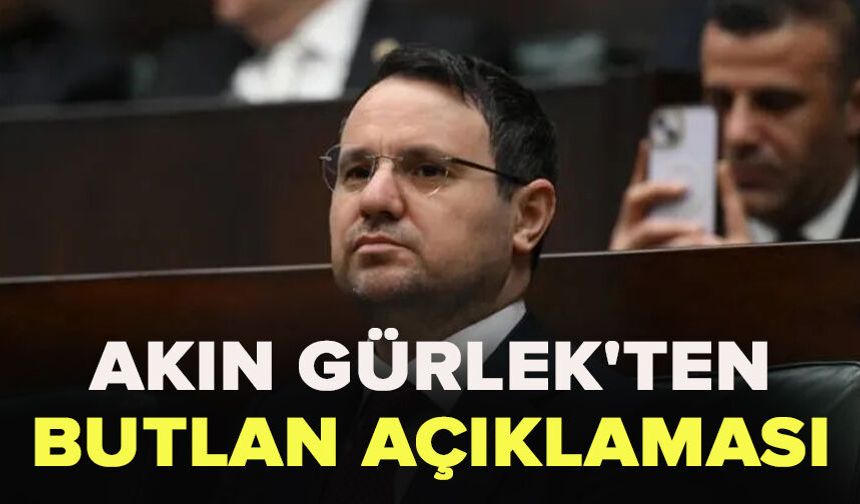 Akın Gürlek'ten butlan açıklaması