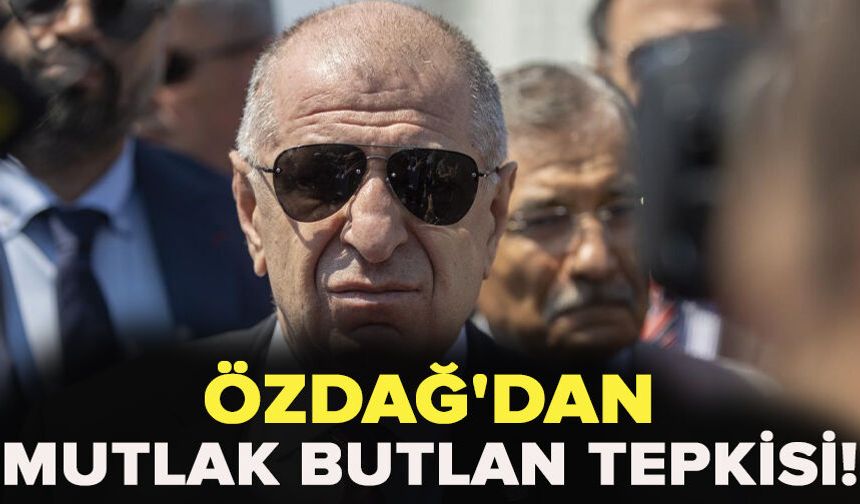 Özdağ'dan Mutlak Butlan tepkisi!