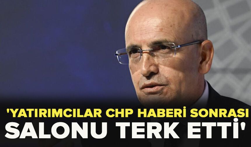 'Yatırımcılar CHP haberi sonrası salonu terk etti'