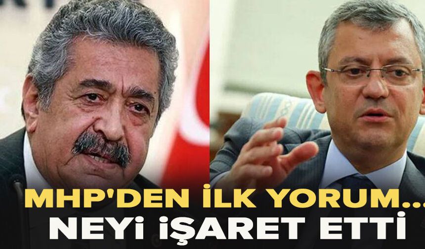 MHP'den ilk yorum... Neyi işaret etti