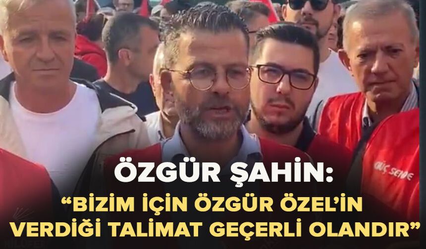 Özgür Şahin'den Özgür Özel açıklaması!