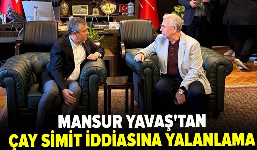Mansur Yavaş'tan çay simit iddiasına yalanlama