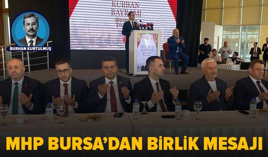 MHP Bursa teşkilatı bayramlaşma programında buluştu: “Türkiye küresel siyasetin ve ticaretin kalbidir”