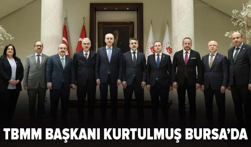 TBMM Başkanı Numan Kurtulmuş Bursa'da