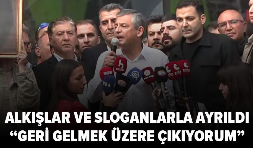 Özgür Özel: CHP bundan sonra meydanlardadır