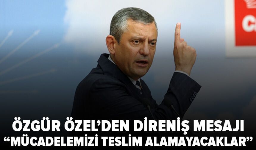 Özgür Özel: "Bir saldırı altındayız"