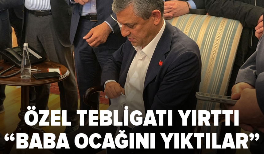 Özgür Özel tebligatı yırttı: Bunun için yıktılar baba ocağını