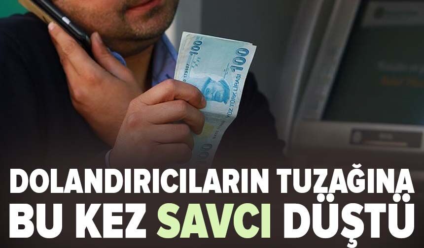 Dolandırıcıların tuzağına bu kez savcı düştü