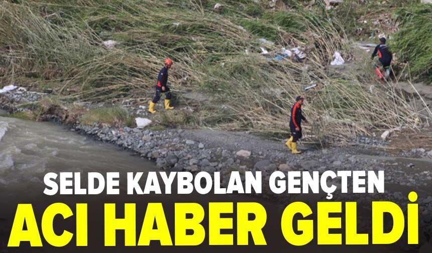 Selde kaybolan gençten acı haber geldi