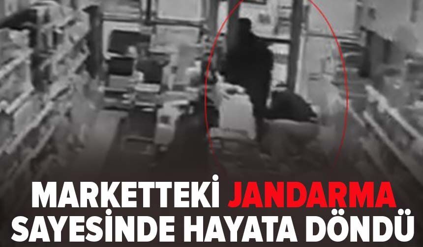Marketteki jandarma sayesinde hayata döndü