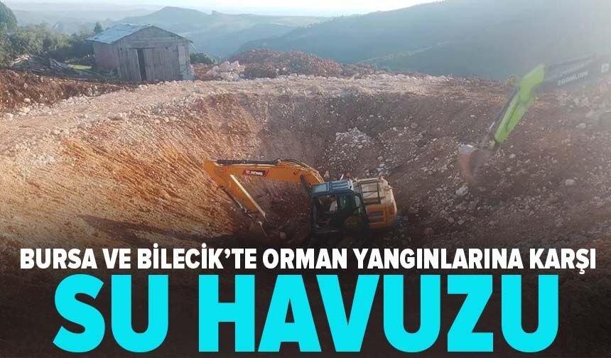 Orman yangınlarına karşı 12 yeni su havuzu