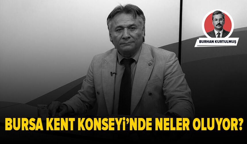 Bursa Kent Konseyi’nde neler oluyor?