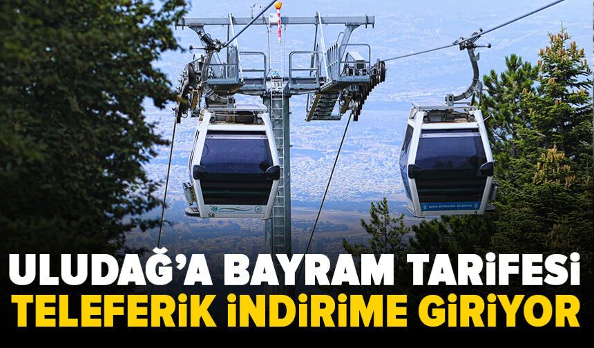 Bursa'da Uludağ Teleferiğine 19 Mayıs'a özel tarife