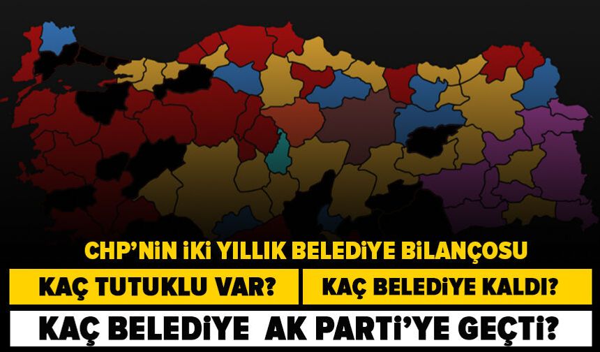 CHP’li belediyelerde iki yıllık adli bilanço
