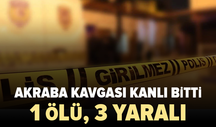Akrabalar arasında silahlı kavga: Baba öldü, oğlu ağır yaralı