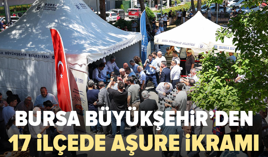Bursa’da 28 noktada aşure ikramı yapılacak