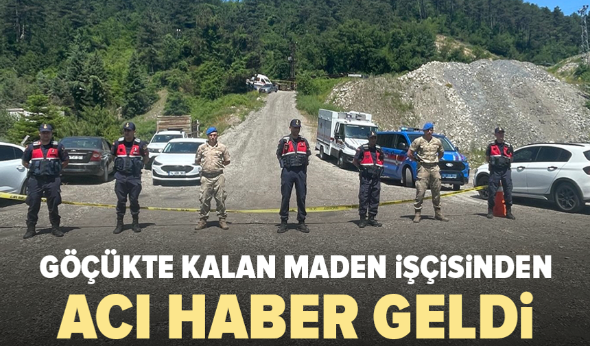 Göçük altında kalan işçinin cansız bedenine ulaşıldı