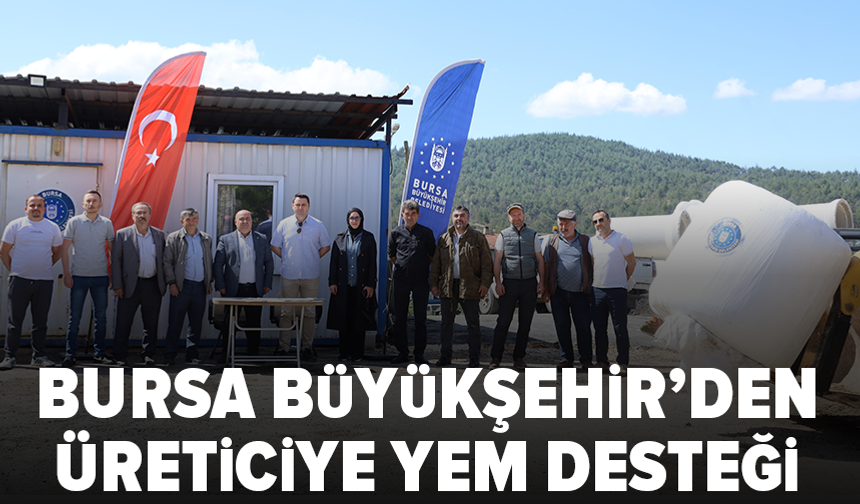 Bursa Büyükşehir’den üreticiye yem desteği
