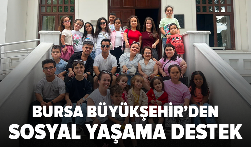 Bursa’nın tarihi ve kültürel değerlerini yakından tanıdılar