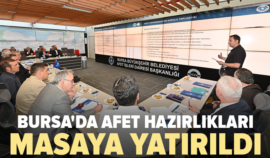 Bursa’da afet ve acil durum koordinasyonu değerlendirildi