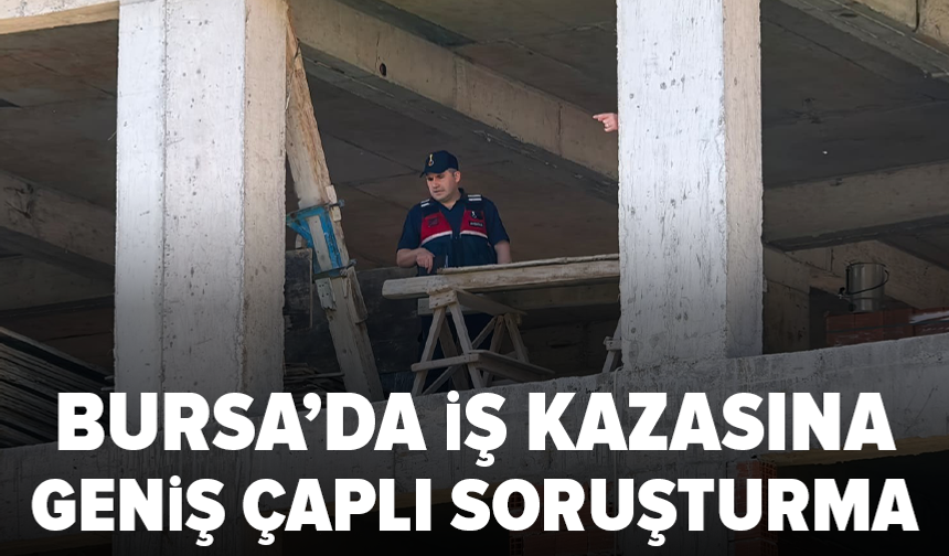 Bursa’da inşaattan düşen duvar ustası hayatını kaybetti