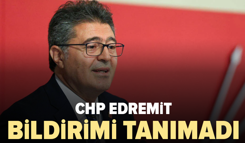 CHP Edremit, Ensar Aytekin kararını yok saydı