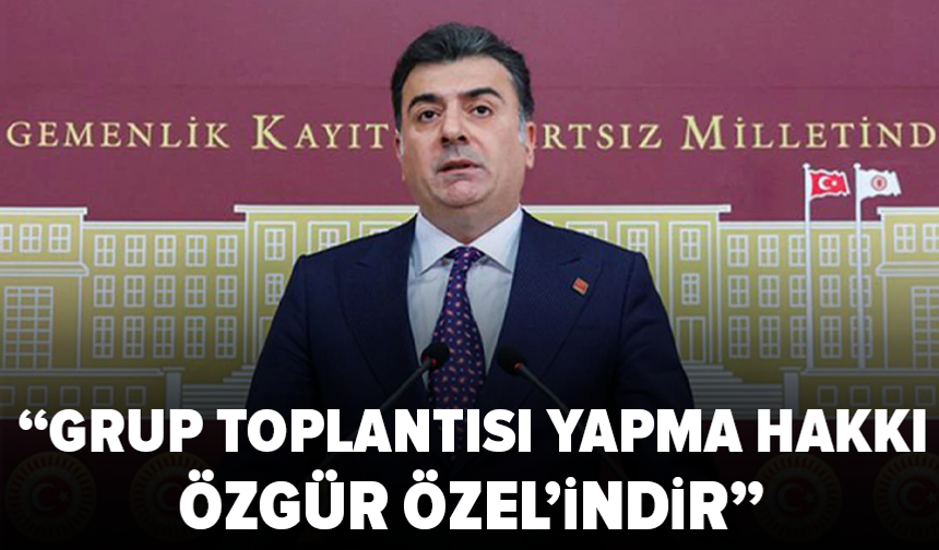 CHP’li Zeynel Emre’den grup toplantısı açıklaması