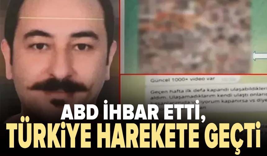 ABD ihbar etti, Türkiye harekete geçti