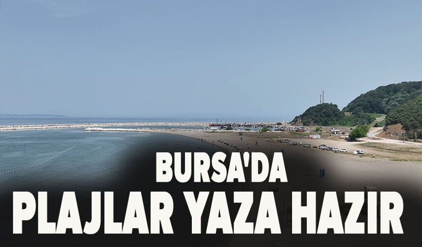 Bursa'da plajlar yaza hazır