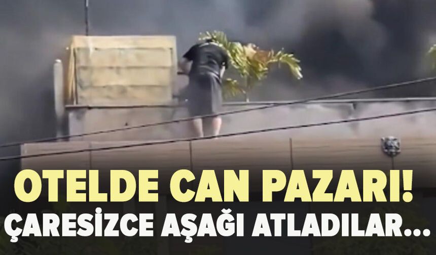 Otelde can pazarı! Çaresizce aşağı atladılar...
