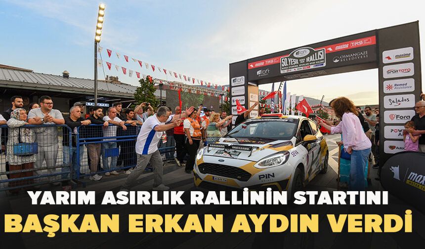 Yarım Asırlık Rallinin Startını Başkan Erkan Aydın Verdi