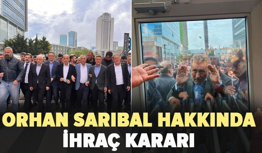 Orhan Sarıbal hakkında ihraç kararı