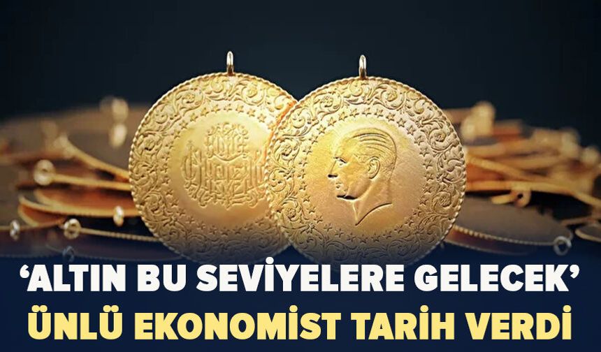 ‘Altın bu seviyelere gelecek’ Ünlü ekonomist tarih verdi