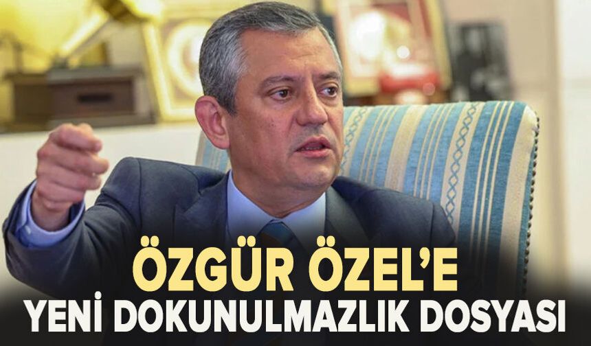 Özgür Özel'in dokunulmazlık dosyası TBMM'ye sevk edildi