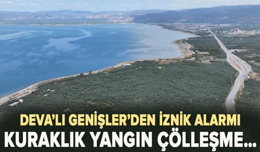 DEVA Partili Genişler’den Kritik Uyarı: İklim Değişikliği Kısır Döngüye Dönüştü