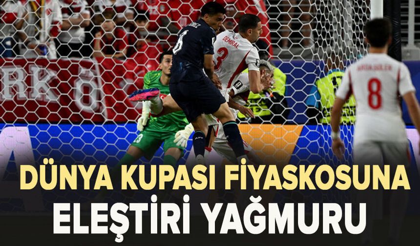 A Milli Takım'ın Dünya Kupası fiyaskosuna Türk futbol kamuoyunda eleştiri yağdı