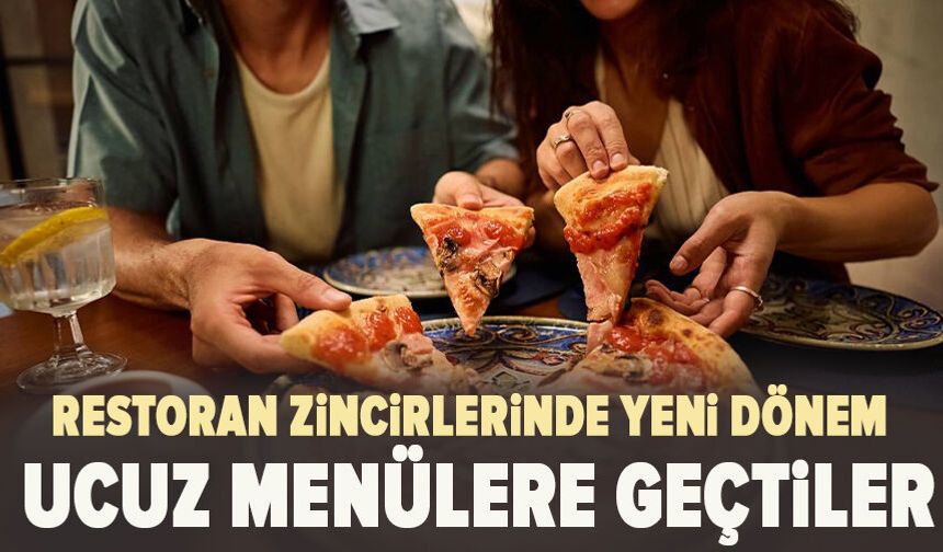 Restoran zincirlerinde yeni dönem: Müşteriyi geri kazanmak için ucuz menülere geçtiler
