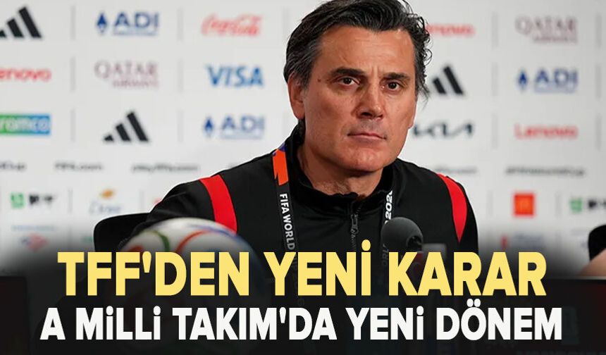 TFF'den yeni karar: A Milli Takım'da yeni dönem