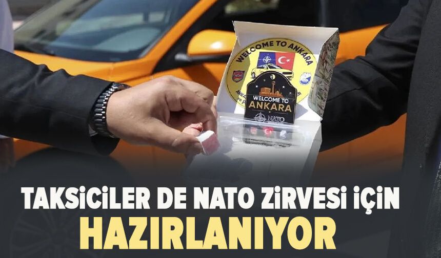 Taksiciler de NATO Zirvesi için hazırlanıyor