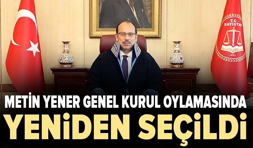 Metin Yener Genel Kurul oylamasında 272 oyla yeniden seçildi