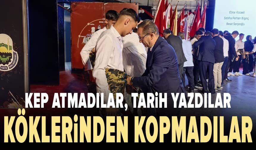 Kep atmadılar, tarih yazdılar: Köklerinden kopmadılar
