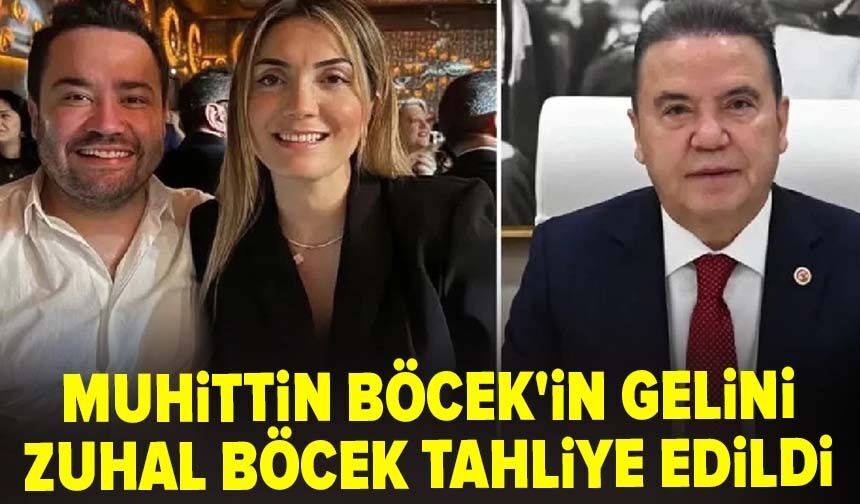 Muhittin Böcek'in gelini Zuhal Böcek tahliye edildi