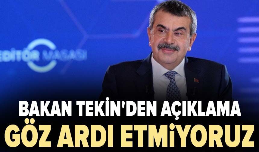 Bakan Tekin'den öğretmen açıklaması: Göz ardı etmiyoruz